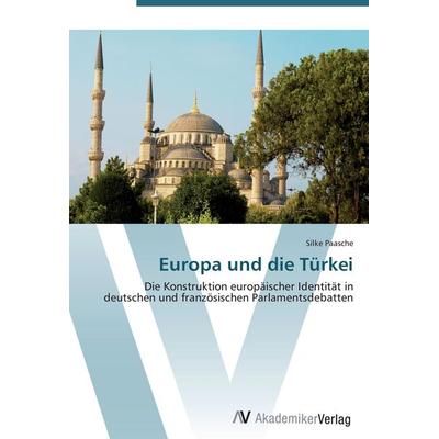 Europa und die Türkei, Taschenbuch von Silke Paasche, AV Akademikerverlag, 978-3-639-41057-0