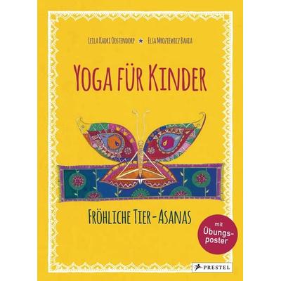 Yoga für Kinder, Gebundene Ausgabe von Elsa Mroziewicz,Leila Kadri Oostendorp, Prestel, 978-3-7913-7274-7