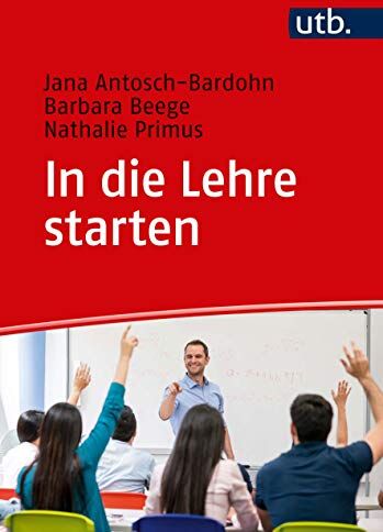 Jana Antosch-Bardohn - In die Lehre starten - Preis vom 30.09.2026 09:01:18 h