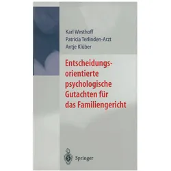 Entscheidungsorientierte psychologische Gutachten für das Familiengericht, Fachbücher von Karl Westhoff, Antje Klüber, Patricia Terlinden-Arzt