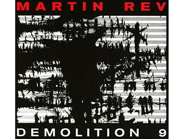 Martin Rev - Demolition 9