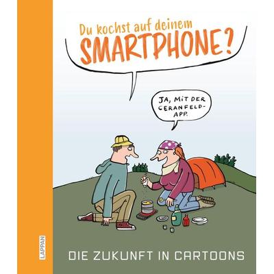 Du kochst auf deinem Smartphone?, Gebundene Ausgabe von , Lappan