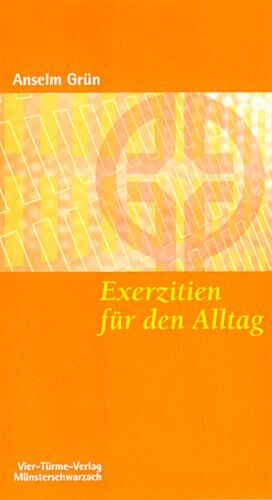 Anselm Grün - Exerzitien für den Alltag: Meditationen, Anleitung zur Übung - Preis vom 13.10.2026 19:28:25 h