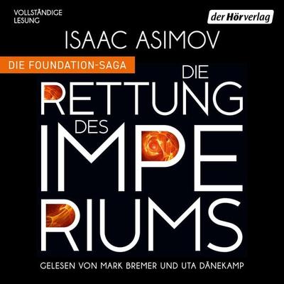Die Rettung des Imperiums - Isaac Asimov, Audio, 9783844550511