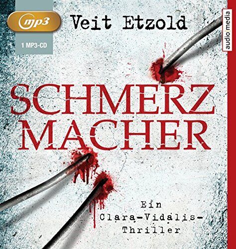 Veit Etzold - Schmerzmacher: Ein Clara-Vidalis-Thriller - Preis vom 10.10.2026 11:48:34 h