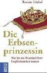 Renate Göckel - Die Erbsenprinzessin: Wie Sie das Potenzial Ihrer Empfindsamkeit nutzen - Preis vom 09.10.2026 07:28:09 h