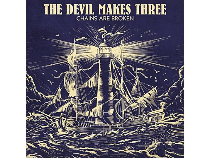 The Devil Makes Three - Chains Are Broken