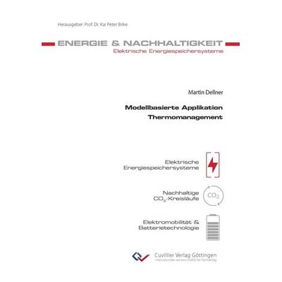 Modellbasierte Applikation Thermomanagement, Taschenbuch von Martin Dellner, Cuvillier Verlag, 978-3-7369-7866-9