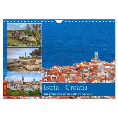 Istria - Croatia The green oasis of the northern Adriatic. (Wall Calendar 2026 DIN A4 landscape), CALVENDO 12 Month Wall Calendar