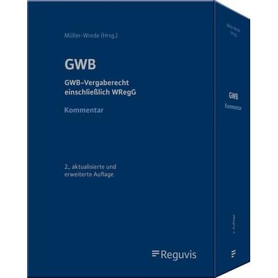 GWB – Kommentar, Gebundene Ausgabe von Alexander Csaki,Steffen Amelung,Thorsten Anger,Elisabeth Badenhausen-Fähnle,Hans-Werner Behrens, Reguvis