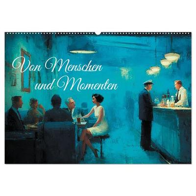 Von Menschen und Momenten (Wandkalender 2026 DIN A2 quer), CALVENDO Monatskalender