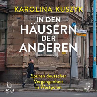 In den Häusern der anderen - Karolina Kuszyk, Audio, 9783963841279