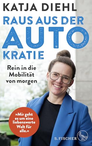 Katja Diehl - Raus aus der AUTOkratie – rein in die Mobilität von morgen! - Preis vom 17.10.2026 19:25:27 h
