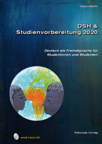 Klaus Lodewick - DSH- und Studienvorbereitung 2020. DSH & Studienvorbereitung.Deutsch als Fremdsprache für Studentinnen und Studenten. Text- und Übungsbuch. Mit 2 Audio CDs - Preis vom 10.10.2026 11:48:34 h