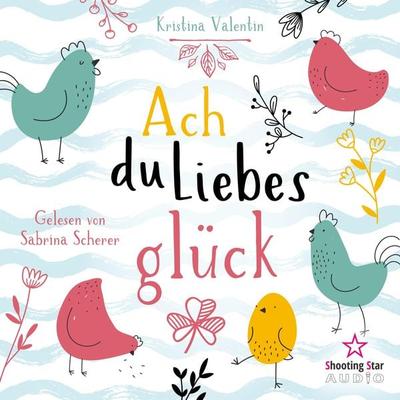 Ach du Liebesglück - Kristina Valentin, Audio, 4066004547763