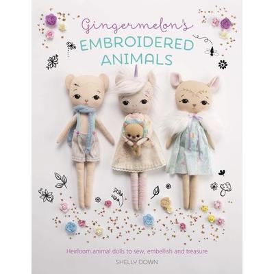 Gingermelon's Embroidered Animals, Taschenbuch von Shelly Down, David & Charles, 978-1-4463-0730-4