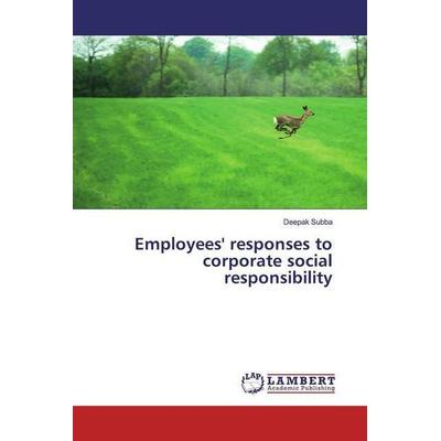 Subba, D: Employees' responses to corporate social responsib, Taschenbuch von Deepak Subba, LAP LAMBERT Academic Publishing, 978-620-0-28258-3