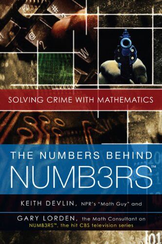 Keith Devlin - The Numbers Behind NUMB3RS: Solving Crime with Mathematics - Preis vom 09.10.2026 07:28:09 h
