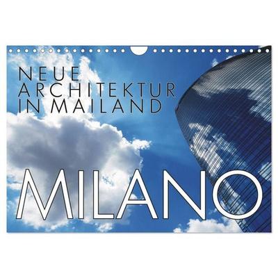 Neue Architektur in Mailand (Wandkalender 2026 DIN A4 quer), CALVENDO Monatskalender