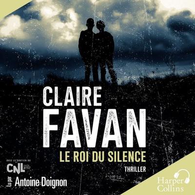 Le Roi du Silence - Claire Favan, Audio, 9791033916321