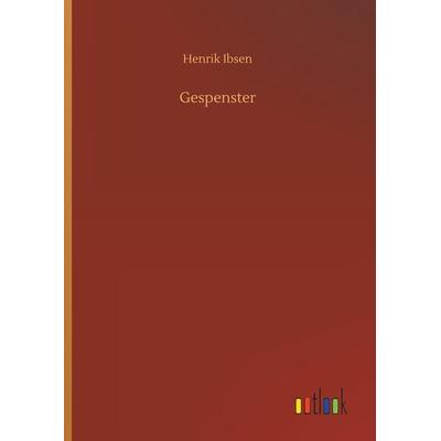 Gespenster, Gebundene Ausgabe von Henrik Ibsen, Outlook, 978-3-7326-9142-5