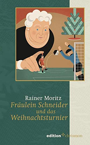 Rainer Moritz - Fräulein Schneider und das Weihnachtsturnier - Preis vom 14.10.2026 23:07:16 h
