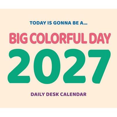 A Big Colorful Day 2027 5.4 X 6.2 Box Calendar