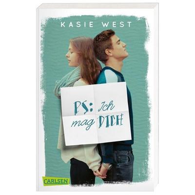PS: Ich mag dich, Taschenbuch von Kasie West, Carlsen