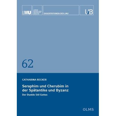 Seraphim und Cherubim in der Spätantike und Byzanz, Taschenbuch von Catharina Recker, Georg Olms Verlag, 978-3-487-16342-0