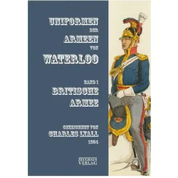 Uniformen der Armeen von Waterloo, Fachbücher von Markus Stein, Markus Gärtner