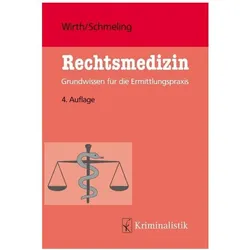 Rechtsmedizin, Fachbücher von Andreas Schmeling, Ingo Wirth