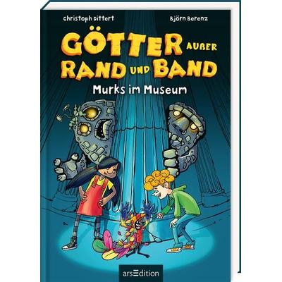 Götter außer Rand und Band – Murks im Museum (Götter außer Rand und Band 1), Gebundene Ausgabe von Christoph Dittert,Björn Berenz, arsedition,