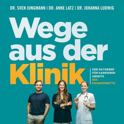 Wege aus der Klinik - Sven Jungmann,Anne Latz, Audio, 9783987624933
