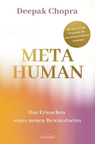 Deepak Chopra - Metahuman - das Erwachen eines neuen Bewusstseins: Mit dem 31-Tage-Programm Ihr unendliches Potenzial entdecken - Preis vom 14.10.2026 23:07:16 h