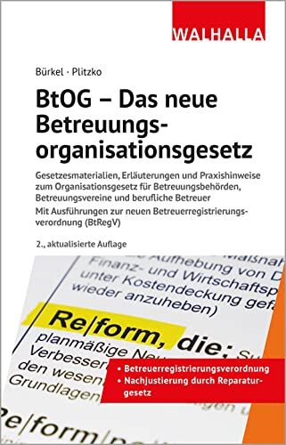 Ina Bürkel - BtOG - Das neue Betreuungsorganisationsgesetz: Gesetzesmaterialien und Erläuterungen: Gesetzesmaterialien, Erläuterungen und Praxishinweise zum ... Betreuerregistrierungsverordnung (BtRegV) - Preis vom 07.10.2026 11:45:10 h