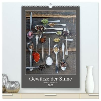 Gewürze der Sinne (hochwertiger Premium Wandkalender 2027 DIN A2 hoch), Kunstdruck in Hochglanz