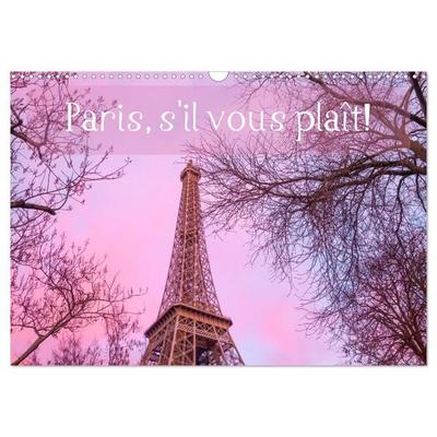 Paris, s'il vous plaît! (Wandkalender 2026 DIN A3 quer), CALVENDO Monatskalender