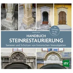 Handbuch Steinrestaurierung, Ratgeber von Heinrich Burian