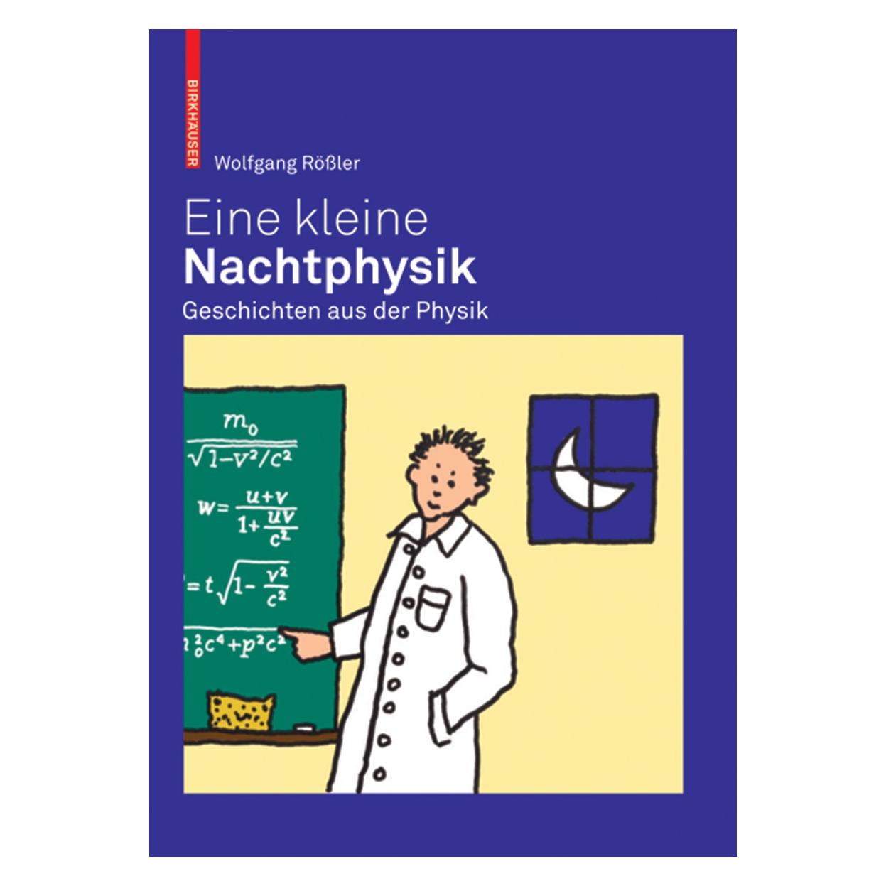 Springer Eine kleine Nachtphysik (Deutsch, Hardcover, Wolfgang Rössler) (9783764377434)