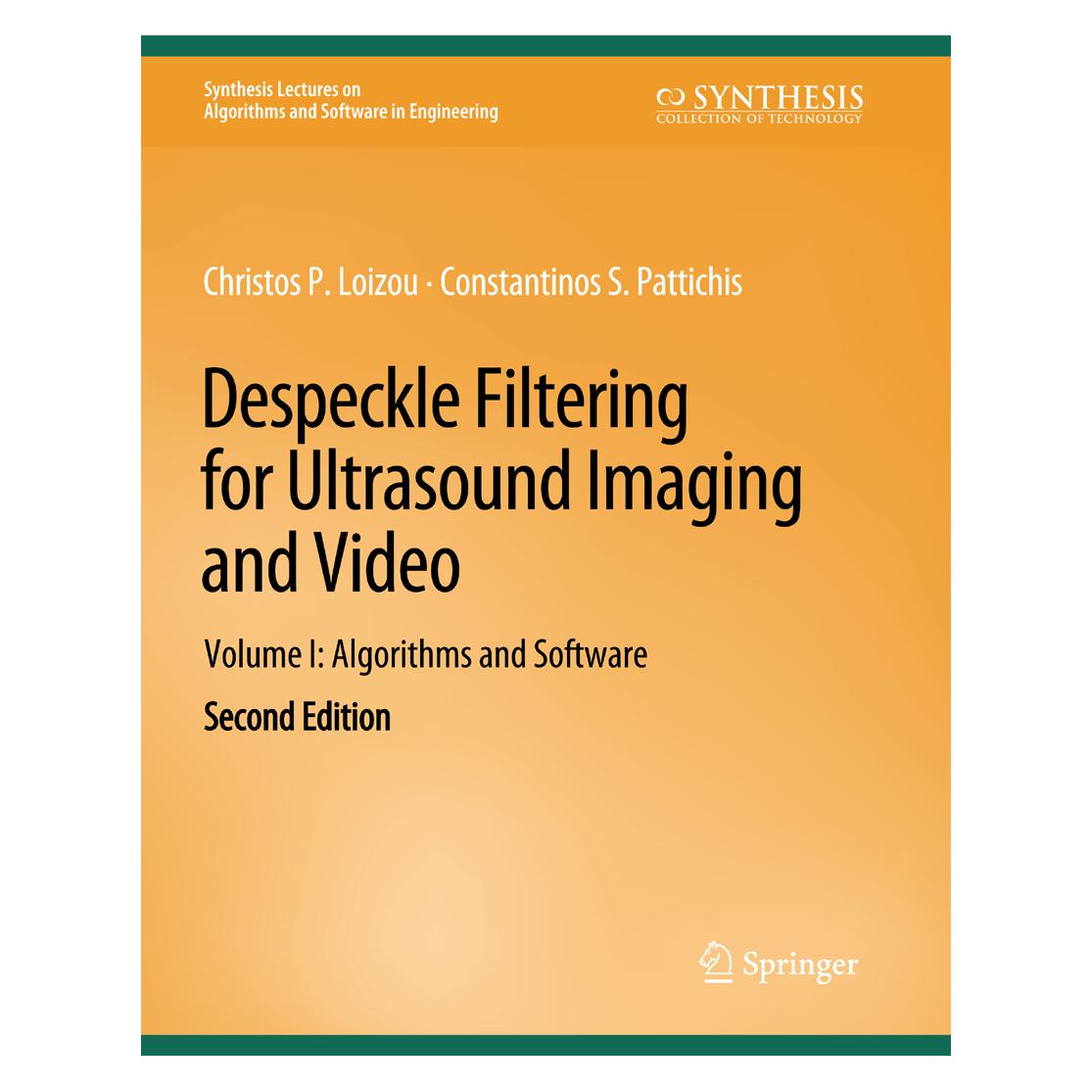 Springer Despeckle Filtering for Ultrasound Imaging and Video, Volume I (Englisch, Softcover, Christos P. Loizou, Constantinos S. Pattichis) (56863067)