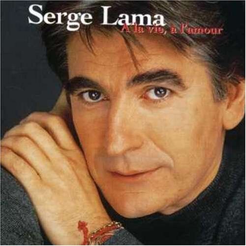 Serge Lama - A la Vie,? l?Amour - Preis vom 08.10.2026 07:26:42 h