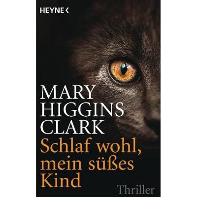 Schlaf wohl, mein süßes Kind, Taschenbuch von Mary Higgins Clark, Heyne