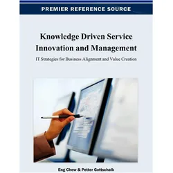 Knowledge Driven Service Innovation and Management, Fachbücher von Petter Gottschalk, Eng K. Chew
