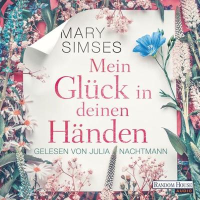 Mein Glück in deinen Händen - Mary Simses, Audio, 9783837153002