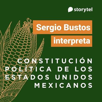 Constitución Política de los Estados Unidos Mexicanos - Constitución Política de los Estados Unidos Mexicanos, Audio, 9789180891080