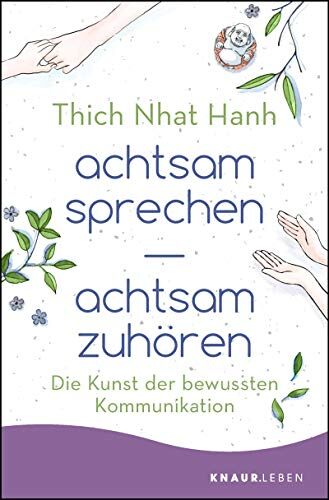 Thich Nhat Hanh - achtsam sprechen - achtsam zuhören: Die Kunst der bewussten Kommunikation - Preis vom 09.10.2026 07:28:09 h