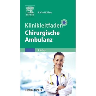 Klinikleitfaden Chirurgische Ambulanz, Taschenbuch von , Urban & Fischer in Elsevier, 978-3-437-22942-8