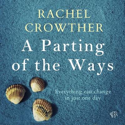 A Parting of the Ways - Rachel Crowther, Audio, 9781917214360