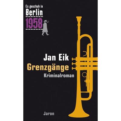 Grenzgänge, Taschenbuch von Jan Eik, Jaron, 978-3-89773-768-6