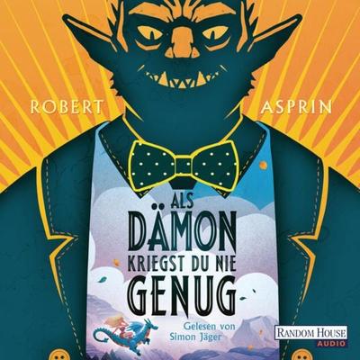 Als Dämon kriegst du nie genug - Robert Asprin, Audio, 9783837157901
